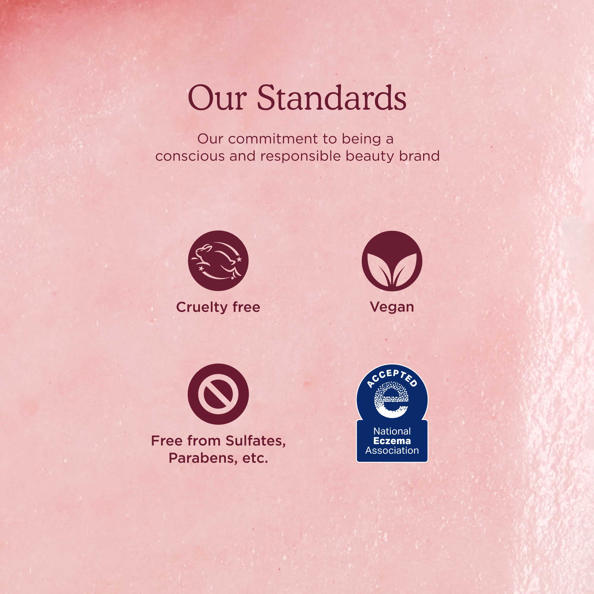 Pink background with icons and text indicating brand standards for cruelty-free, vegan, sulfate-free products, and association acceptance.